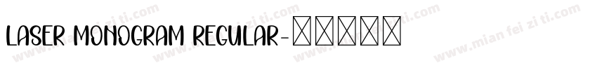 Laser Monogram Regular字体转换